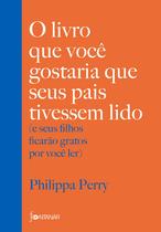 Livro - O livro que você gostaria que seus pais tivessem lido Livro - O livro que você gostaria que seus pais tivessem lido