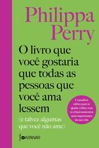 Livro - O livro que você gostaria que todas as pessoas que você ama lessem