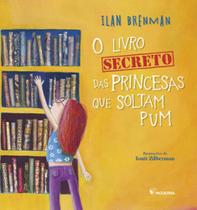 Livro - O livro secreto das princesas que soltam pum Livro - O livro secreto das princesas que soltam pum