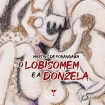 Livro - O lobisomem e a donzela Livro - O lobisomem e a donzela