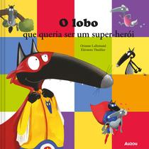Livro - O lobo - que queria ser um super-herói