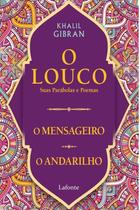 Livro - O Louco, suas parábolas e poemas /O mensageiro/ O andarilho
