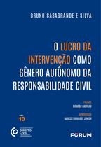 Livro - O Lucro da Intervenção como Gênero Autônomo da Responsabilidade Civil