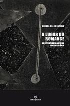 Livro - O lugar do romance: Na literatura brasileira contemporânea Livro - O lugar do romance: Na literatura brasileira contemporânea