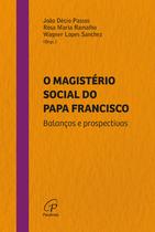 Livro - O Magistério social do Papa Francisco Livro - O Magistério social do Papa Francisco