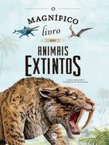 Livro - O magnífico livro dos animais extintos