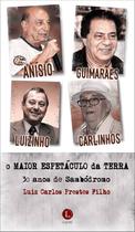 Livro - O maior espetáculo da Terra: 30 anos de Sambódromo Livro - O maior espetáculo da Terra: 30 anos de Sambódromo
