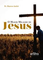 Livro - O maior milagre de Jesus