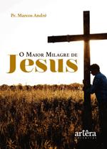 Livro - O maior milagre de Jesus