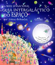 Livro - O mais sensacional guia intergaláctico do espaço (Nova edição)