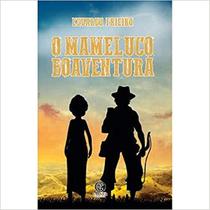 Livro - O mameluco Boaventura Livro - O mameluco Boaventura