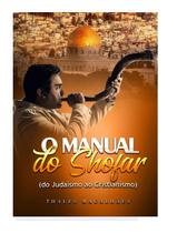 Livro - O Manual Do Shofar - Do Judaismo Ao Cristianismo