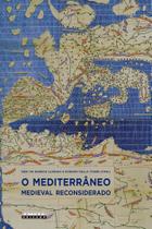 Livro - O mediterrâneo medieval reconsiderado
