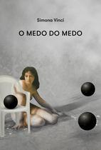 Livro - O medo do Medo Livro - O medo do Medo