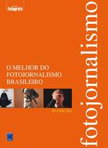 Livro - O Melhor do Fotojornalismo Brasileiro - 2018 10ª edição