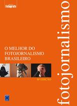 Livro - O Melhor do Fotojornalismo Brasileiro - 2018 10ª edição