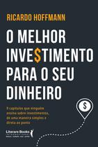 Livro - O melhor investimento para seu dinheiro