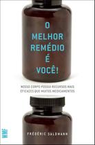 Livro - O melhor remédio é você!