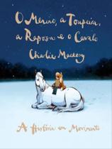 Livro - O menino, a toupeira, a raposa e o cavalo - A história em movimento Livro - O menino, a toupeira, a raposa e o cavalo - A história em movimento