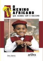 Livro - O menino africano que acabou com o racismo
