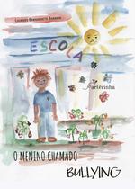Livro - O Menino Chamado Bullying Livro - O Menino Chamado Bullying