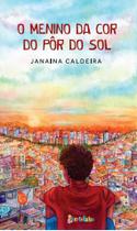 Livro - O menino da cor do pôr do sol Livro - O menino da cor do pôr do sol