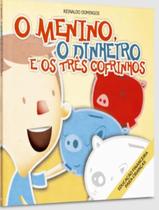 Livro - O Menino, O Dinheiro E Os Tres Cofrinhos - 7ªed