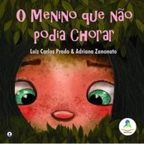 Livro O Menino Que Não Podia Chorar - Arte em Livros Editora