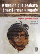 Livro - O Menino Que Sonhava Transformar O Mundo Livro - O Menino Que Sonhava Transformar O Mundo