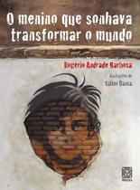 Livro - O Menino Que Sonhava Transformar O Mundo