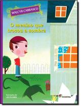 Livro - O menino que trocou a sombra