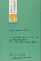 Livro - O mercado de trabalho assalariado na agricultura brasileira Livro - O mercado de trabalho assalariado na agricultura brasileira
