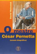 Livro - O Mestre César Pernetta (Ensaio Biográfico) Livro - O Mestre César Pernetta (Ensaio Biográfico)