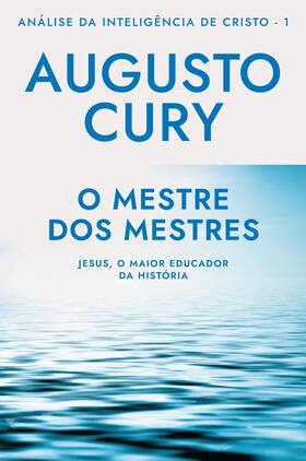 Livro - O mestre dos mestres (Ana´lise da Intelige^ncia de Cristo – Livro 1)