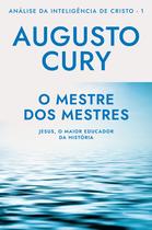 Livro - O mestre dos mestres (Análise da Inteligência de Cristo – Livro 1)