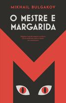 Livro - O mestre e Margarida (Nova edição)
