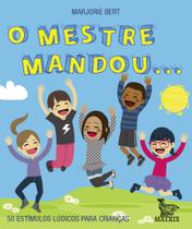 Livro - O mestre mandou...