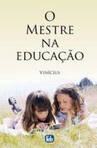 Livro - O mestre na educação