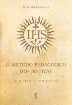 Livro - O Método Pedagógico Dos Jesuítas: O Ratio Studiorum
