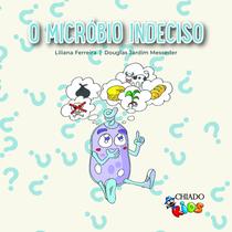 Livro - O micróbio indeciso Livro - O micróbio indeciso