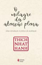 Livro - O milagre da atenção plena Livro - O milagre da atenção plena