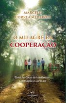 Livro - O Milagre da Cooperação: Uma história de resiliência, superação e sucesso