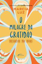 Livro O milagre da Gratidão Desafio 90 dias