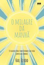 Livro O Milagre da Manhã Hal Elrod Livro O Milagre da Manhã Hal Elrod