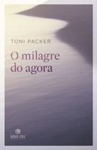 Livro - O milagre do agora