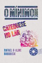 Livro - O mínimo sobre catequese no lar