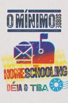Livro - O mínimo sobre homeschooling