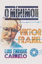 Livro - O mínimo sobre Viktor Frankl
