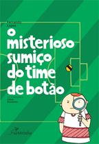 Livro - O misterioso sumiço do time de botão