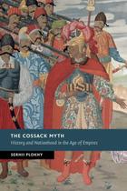 Livro O mito cossaco: história e nacionalidade na era dos impérios